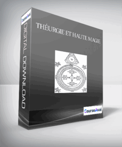 THÉURGIE et Haute Magie