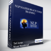 Tad James & Wyatt Woodsmall – NLP Master Practitioner Training