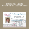 Tammi Schaeffer - Toxicology Update: Secrets of the Poison Center