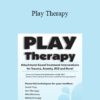 Tammi Van Hollander - Play Therapy: Attachment-Based Treatment Interventions for Trauma