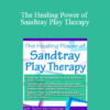 Tammi Van Hollander - The Healing Power of Sandtray Play Therapy