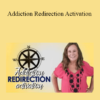 Tamra Oviatt - Addiction Redirection Activation