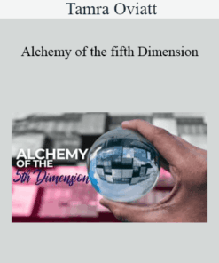 Tamra Oviatt - Alchemy of the fifth Dimension