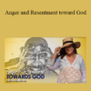 Tamra Oviatt - Anger and Resentment toward God