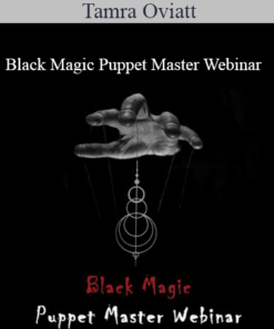 Tamra Oviatt - Black Magic Puppet Master Webinar
