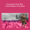 Tamra Oviatt - Disconnect from War Consciousness Activation