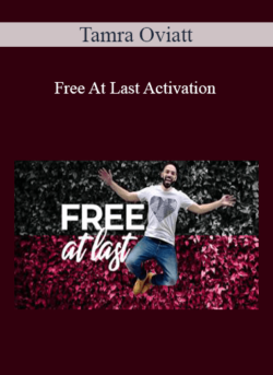 Tamra Oviatt - Free At Last Activation