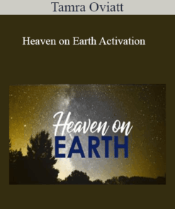 Tamra Oviatt - Heaven on Earth Activation
