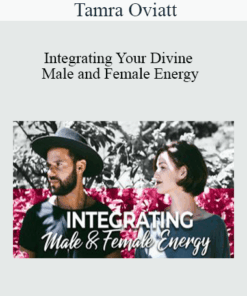 Tamra Oviatt - Integrating Your Divine Male and Female Energy
