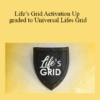 Tamra Oviatt - Life’s Grid Activation Up graded to Universal Lifes Grid