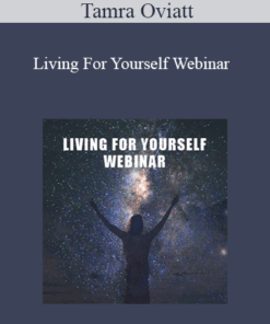 Tamra Oviatt - Living For Yourself Webinar