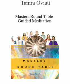 Tamra Oviatt - Masters Round Table Guided Meditation