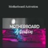 Tamra Oviatt - Motherboard Activation