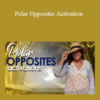 Tamra Oviatt - Polar Opposites Activation