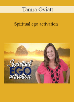 Tamra Oviatt - Spiritual ego activation