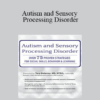 Tara Delaney - Autism and Sensory Processing Disorder: Over 75 Proven Strategies for Social Skills