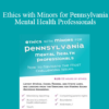 Terry Casey - Ethics with Minors for Pennsylvania Mental Health Professionals: How to Navigate the Most Challenging Issues