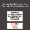 Terry Trundle - Treating Patella-Femoral OA Pain with a Simplified Approach