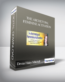 The Archetypal Feminine Activation With Devaa Haley Mitchell