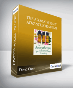 The Aromatherapy Advanced Training With David Crow (Wednesday