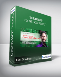 The Belief Closet Clean Out with Lion Goodman