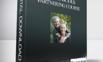 The Conscious Partnering Course With Gay & Katie Hendricks