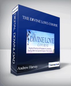 The Divine Love Course with Andrew Harvey