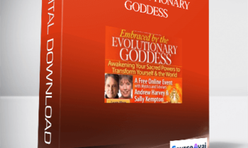 The Evolutionary Goddess With Sally Kempton and Andrew Harvey