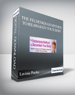 The Feldenkrais Method to Reawaken Your Body With Lavinia Plonka