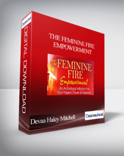 The Feminine Fire Empowerment with Devaa Haley Mitchell