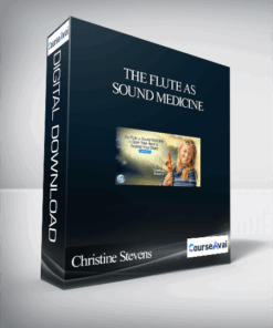 The Flute as Sound Medicine With Christine Stevens