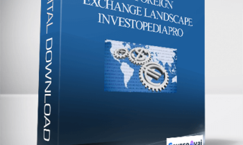 The Foreign Exchange Landscape – InvestopediaPro By Mikesh Shah