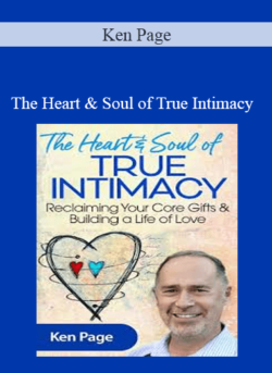 Ken Page - The Heart & Soul of True Intimacy