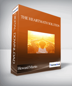 The HeartMath Solution with Howard Martin