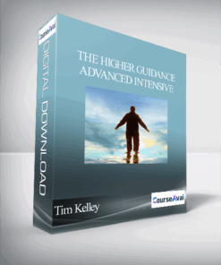 The Higher Guidance Advanced Intensive with Tim Kelley