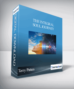 The Integral Soul Journey with Terry Patten