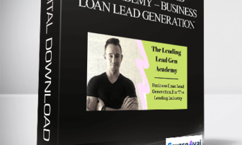 The Lending Lead Gen Academy – Business Loan Lead Generation