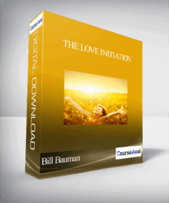 The Love Initiation with Bill Bauman