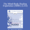 [Audio] EP13 Clinical Demonstration 11 - The Mind-Body Healing Experience (MHE) (Live) - Ernest Rossi