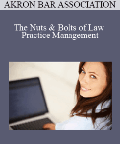 Akron Bar Association - The Nuts & Bolts of Law Practice Management
