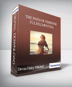 The Path of Feminine Fulfillment with Devaa Haley Mitchell