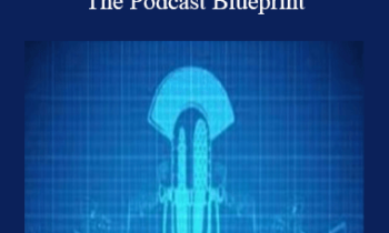 The Podcast Blueprint