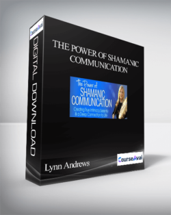 The Power of Shamanic Communication With Lynn Andrews