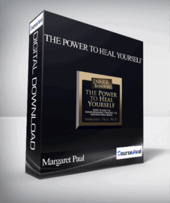 The Power to Heal Yourself With Margaret Paul