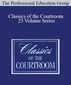 The Professional Education Group - Classics of the Courtroom 25 Volume Series