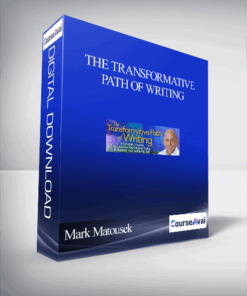 The Transformative Path of Writing With Mark Matousek