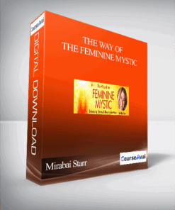 The Way of the Feminine Mystic With Mirabai Starr
