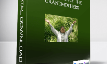 The Wisdom of the Grandmothers