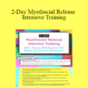 Theresa A. Schmidt - 2-Day Myofascial Release Intensive Training: Soft Tissue Mobilization for Rapid Functional Outcomes