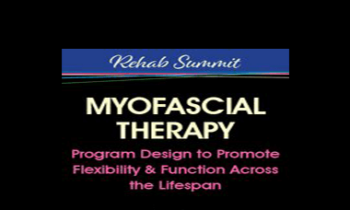 Theresa A. Schmidt - Myofascial Therapy: Program Design to Promote Flexibility & Function Across the Lifespan